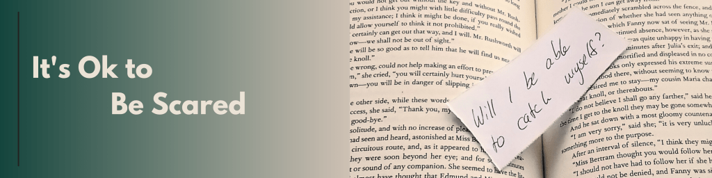 It’s Ok to Be&nbsp;Scared